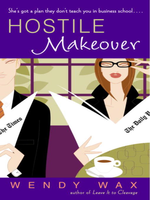 Title details for Hostile Makeover by Wendy Wax - Available